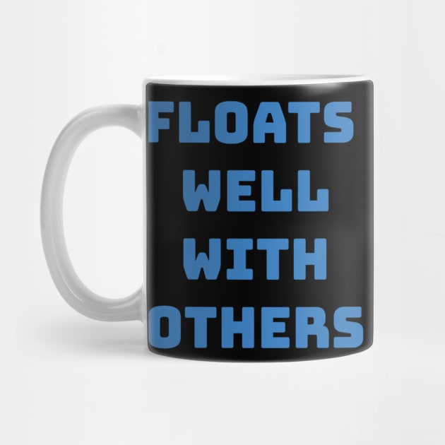 Funny Floats Well With Others by Tracy Daum